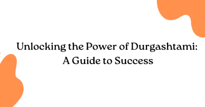 Unlocking the Power of Durgashtami: A Guide to Success